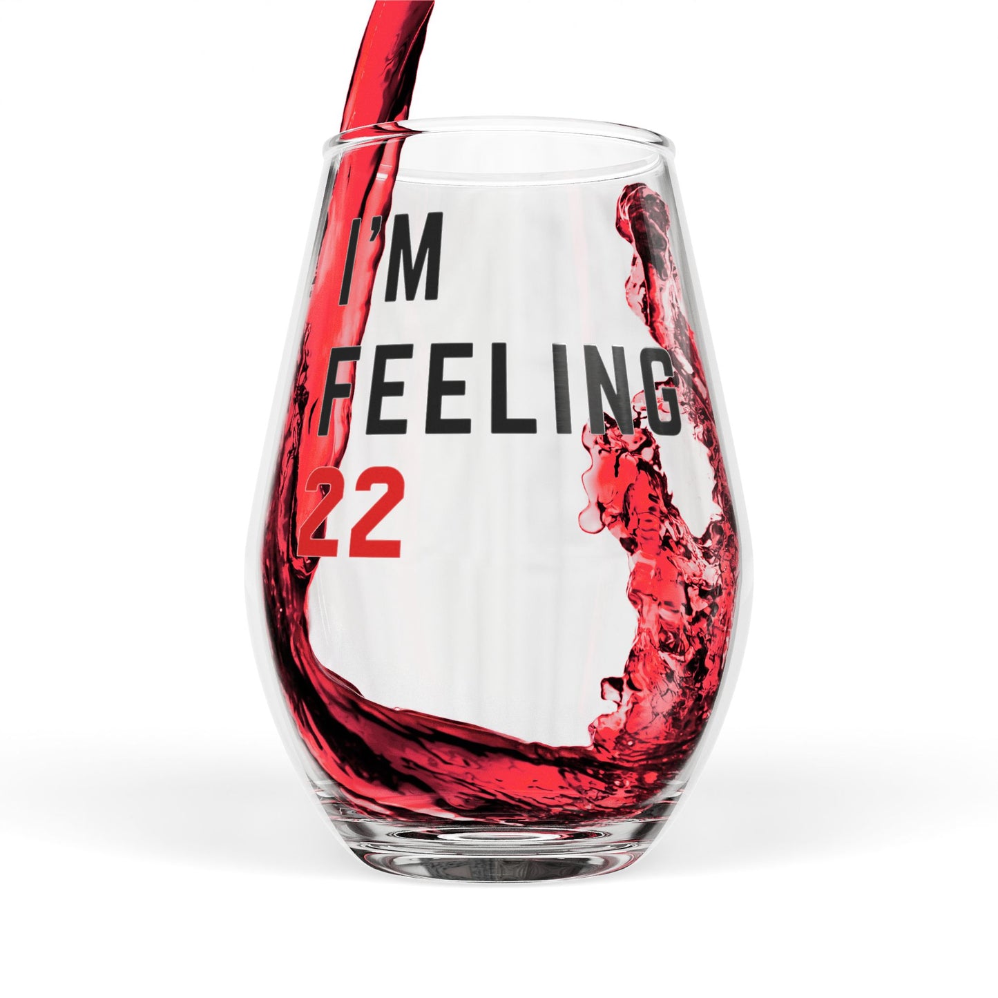 Stemless Wine Glass - Feeling 22, 11.75oz