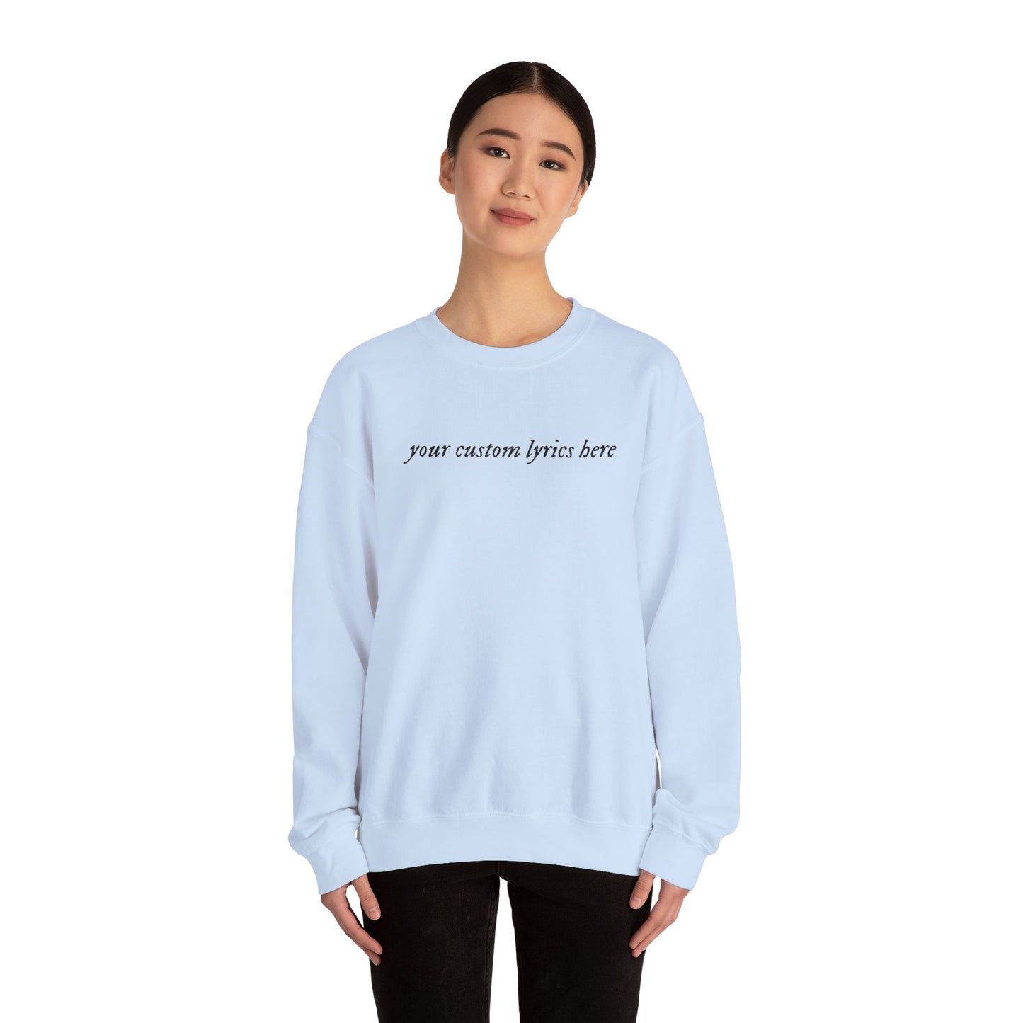 Embroidered Custom Lyrics Crewneck Sweatshirt — light color sweatshirt, dark lyrics