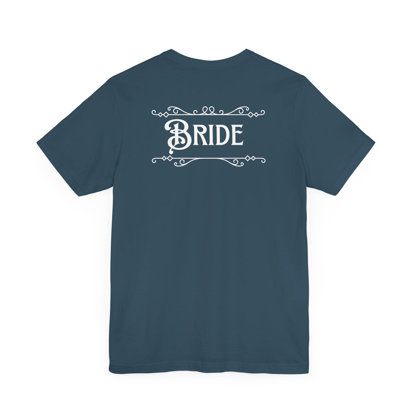 Fairytale Bride Short Sleeve Tee - Today Was a Fairytale (Front and Back!)
