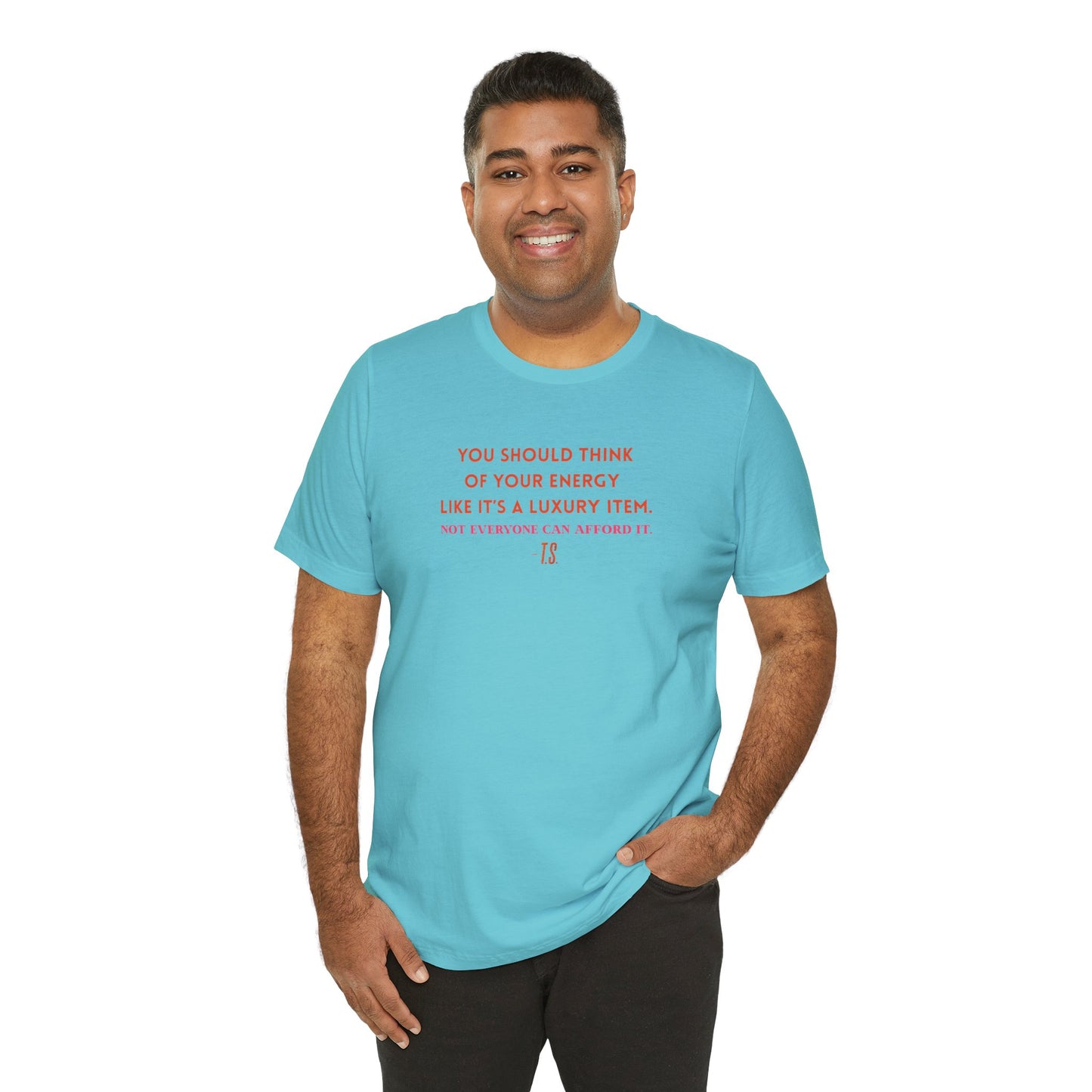 Luxury Energy Quote Tee, Unisex Graphic Shirt, Motivational Tee, Self-Care Apparel, Everyday Wear, Gift for Her