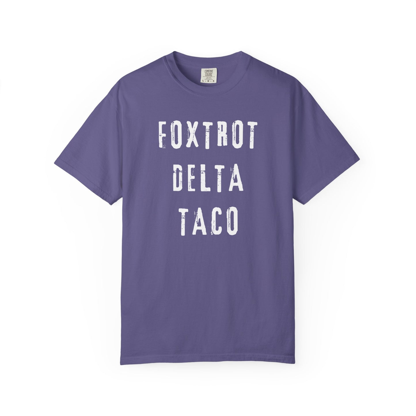 Foxtrot Delta Taco FDT Comfort Colors T-Shirt - Unisex Garment-Dyed Tee, Funny Gift, Taco Political Apparel, Everyday Wear, Summer Style