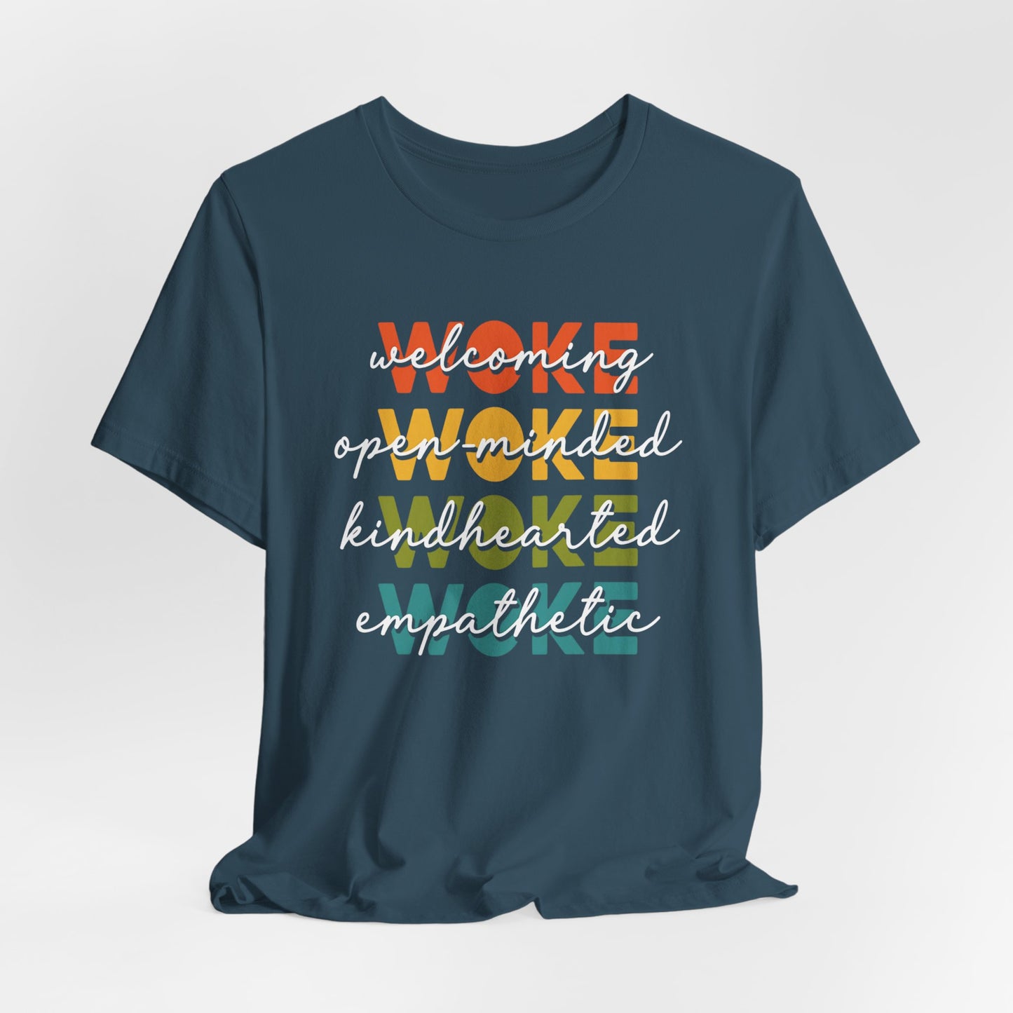 WOKE Acronym Message Tee, Woke Unisex Shirt, Kindhearted T-Shirt, Open-Minded Graphic Top, Awareness Apparel, Gift for Activists