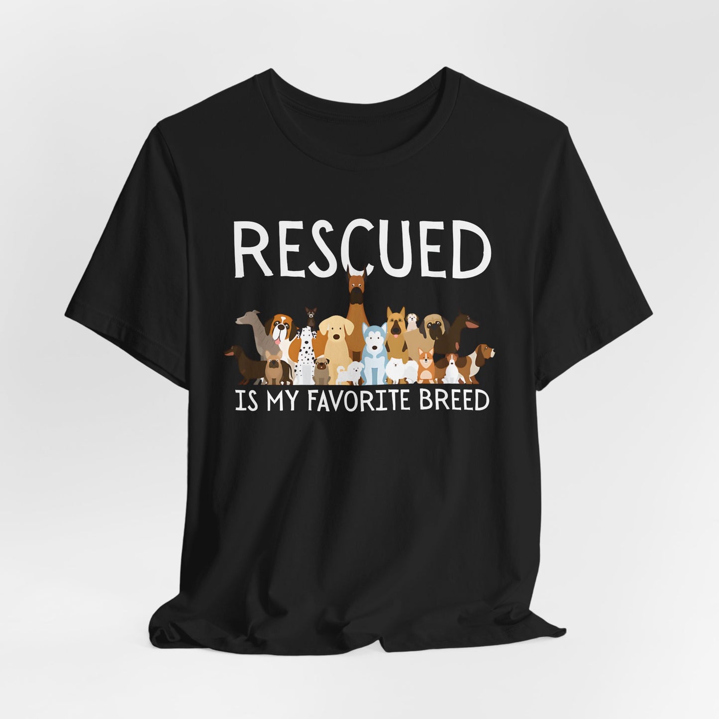 Unisex Dog Lover Tee: 'Rescued is My Favorite Breed' Shirt, Animal Rescue Gift, Pet Owner Apparel, Fun Casual Wear, Birthday Gift