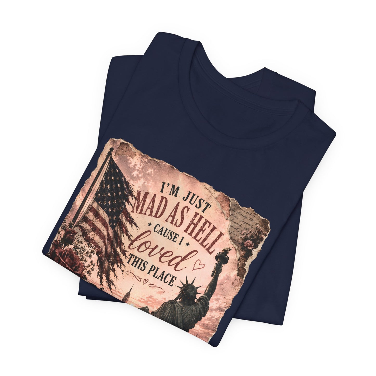 Patriotic 'I'm Just Mad as Hell ' Tee - Vintage Statue of Liberty & Flag Design