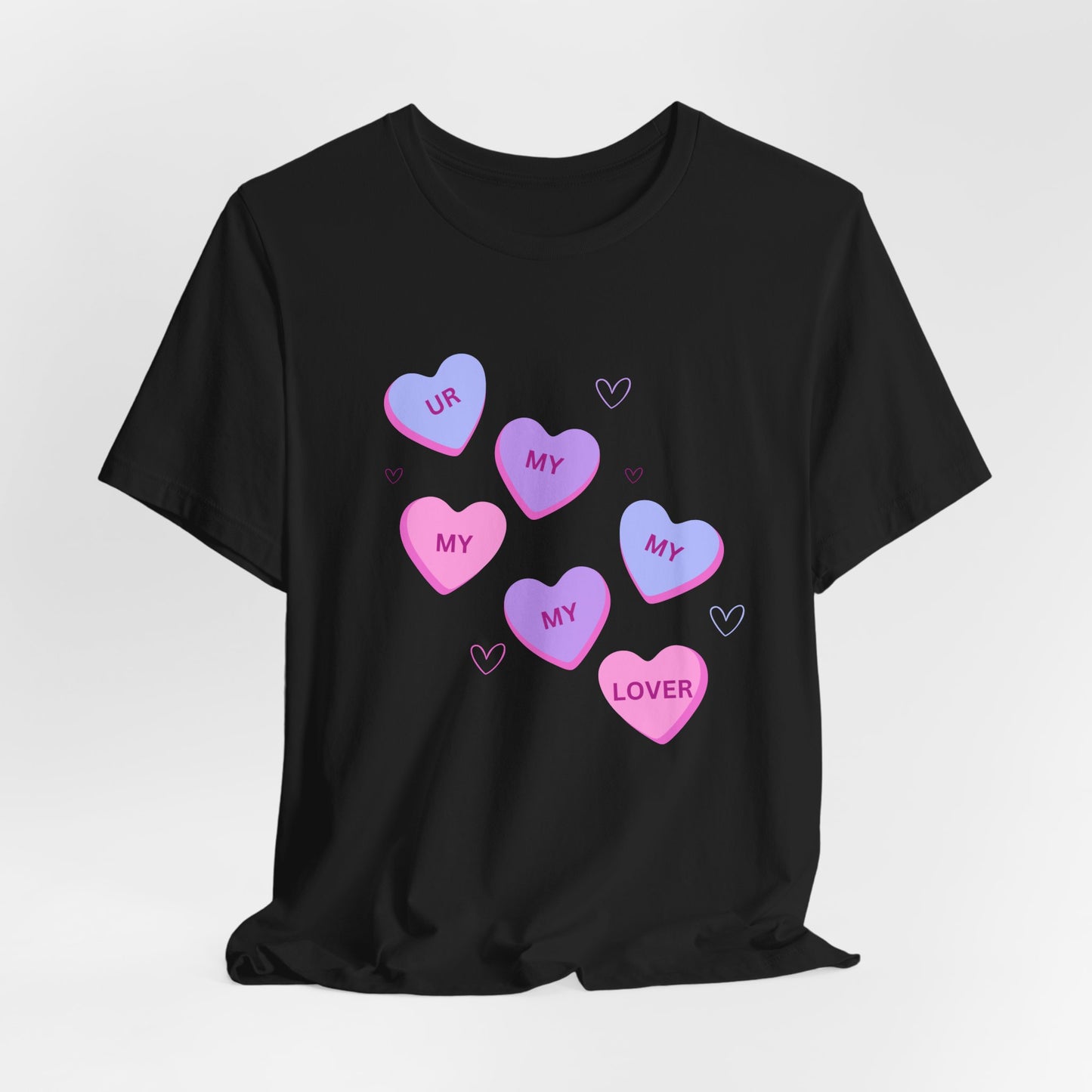 UR my lover Valentine's Day Candy Hearts - Unisex Jersey Short Sleeve Tee