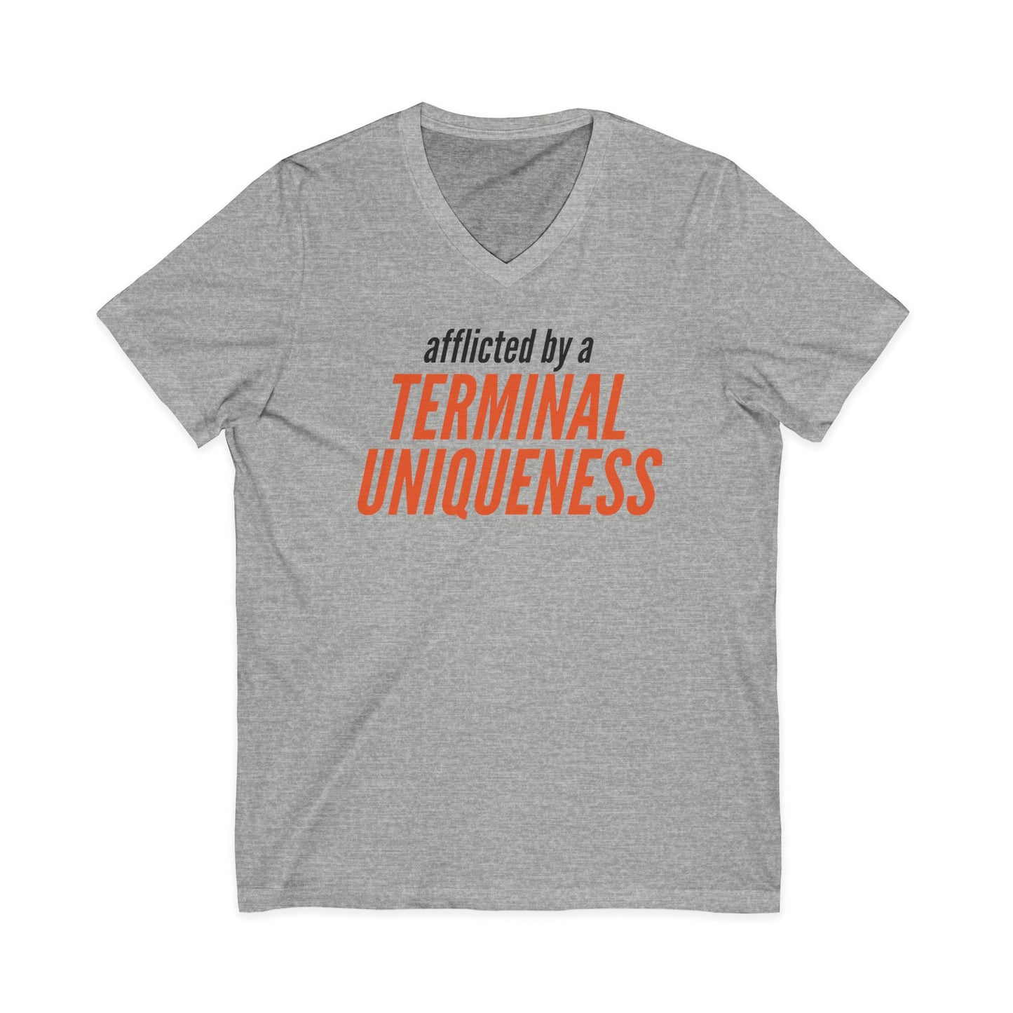 V-Neck Tee — "Afflicted by a Terminal Uniqueness" Graphic