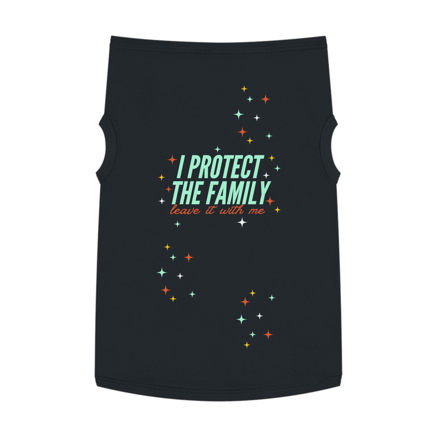 I Protect the Family -  Pet Tank Top - I Protect The Family, Cute Dog Shirt, Pet Apparel for Dog Lovers, Trendy Dog Outfit, Pet Gift for Birthdays