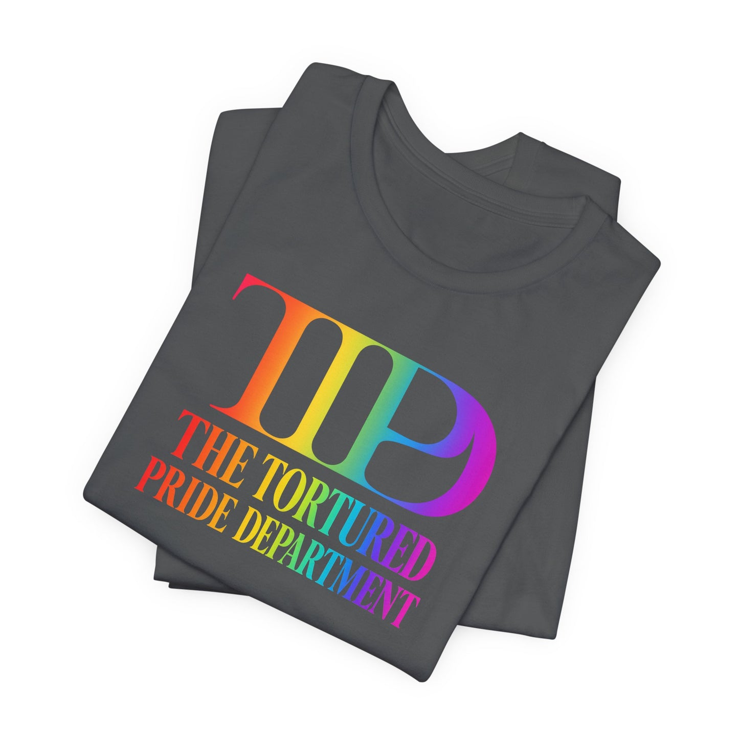 Pride Tee — "The Tortured Pride Department" Rainbow Logo