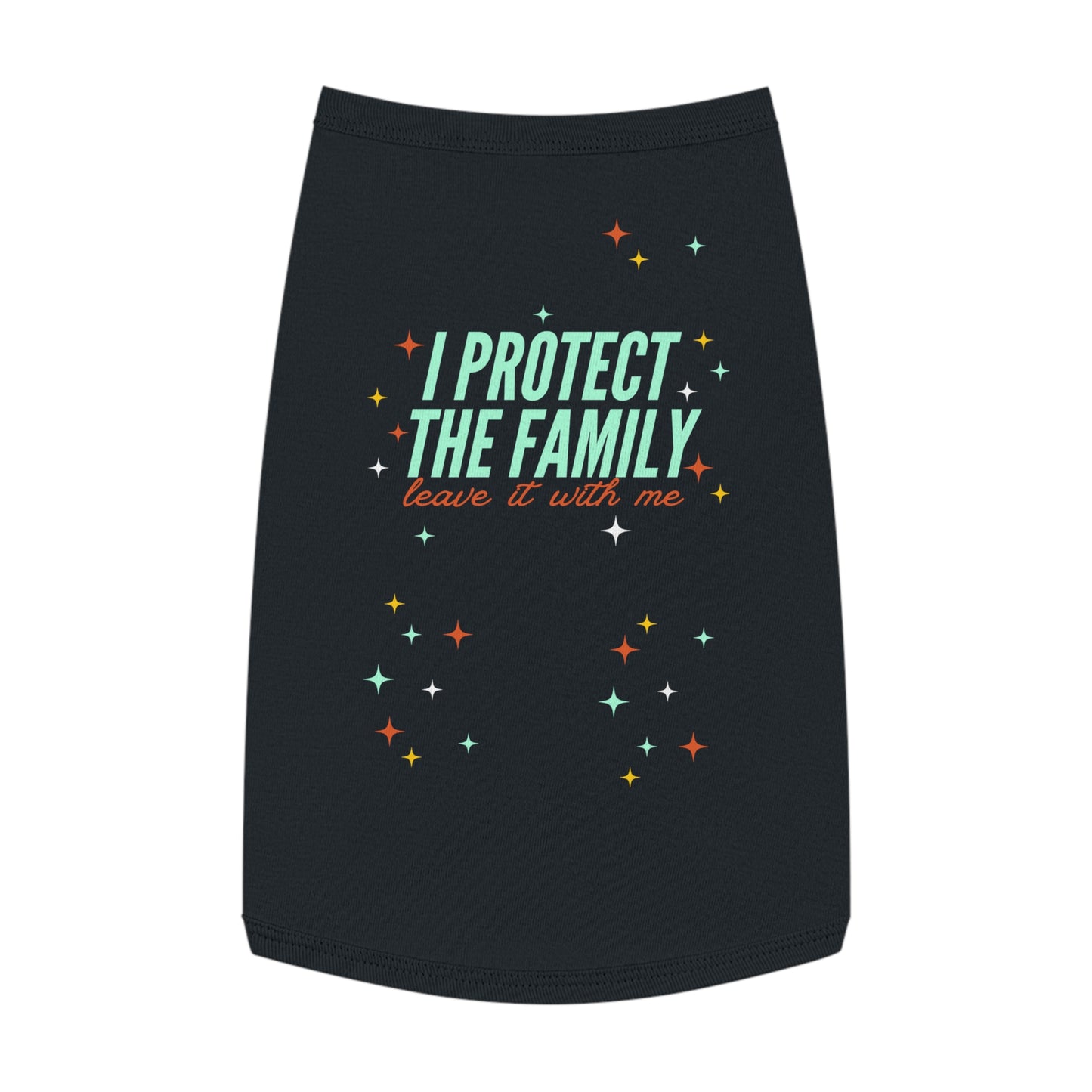 I Protect the Family -  Pet Tank Top - I Protect The Family, Cute Dog Shirt, Pet Apparel for Dog Lovers, Trendy Dog Outfit, Pet Gift for Birthdays