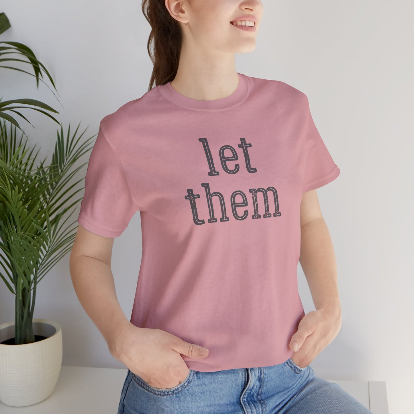 Let Them Unisex Jersey Short Sleeve Bella Canvas Tee, Motivational Shirt, Unisex T-Shirt, Casual Wear, Gift for Her, Everyday Style