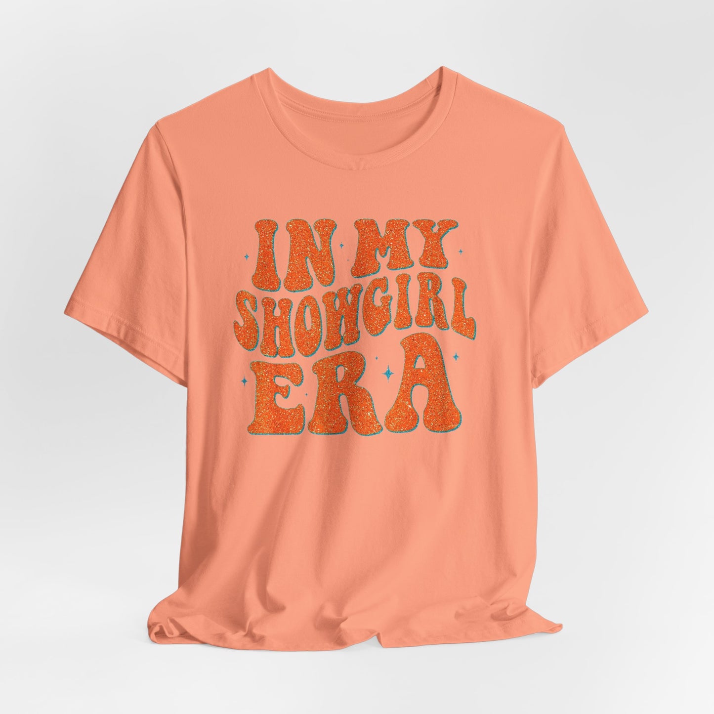 In My Showgirl Era Tee | Fun Graphic T-Shirt, Retro Vibe Shirt, Casual Wear, Festival Outfit, Gift Idea