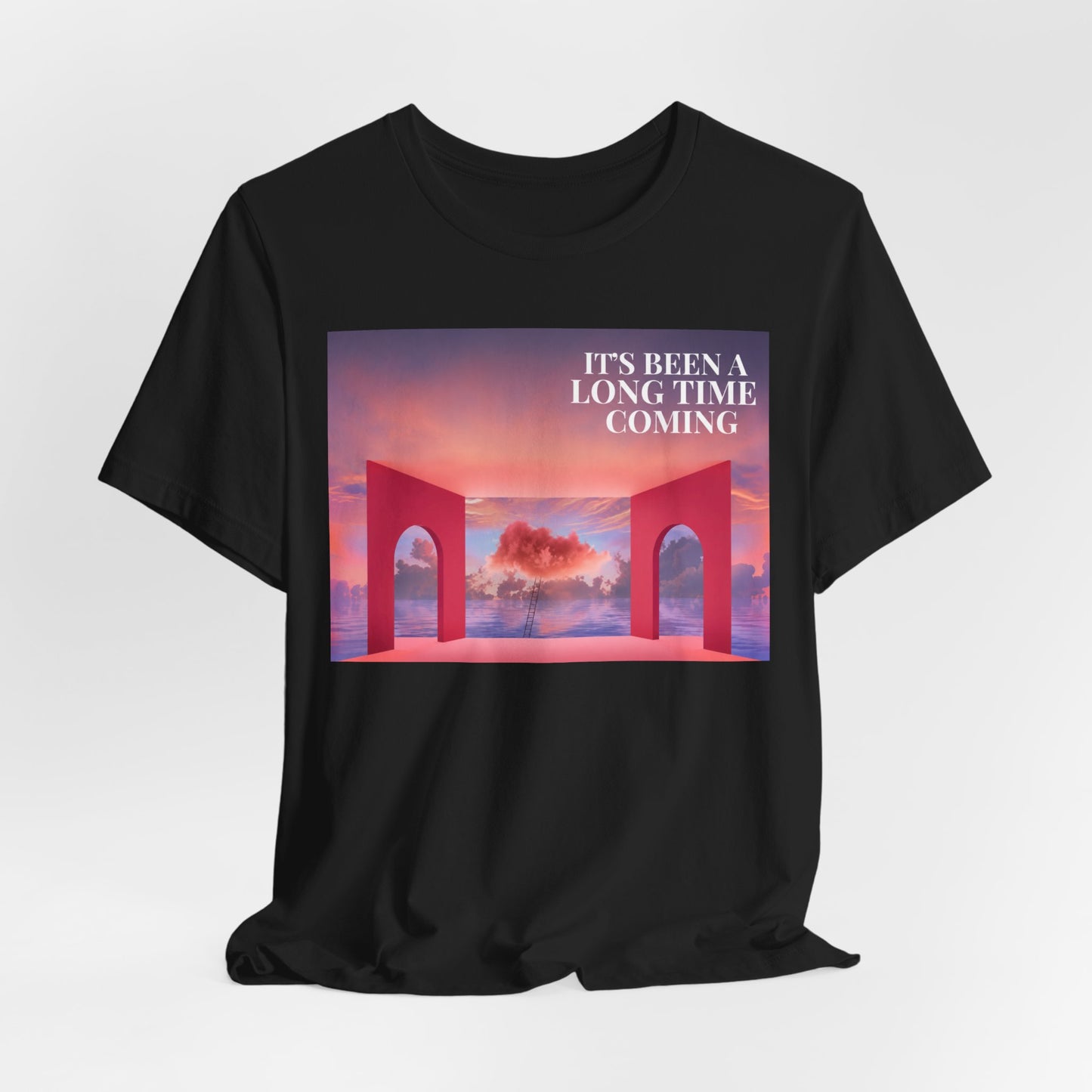 T-Shirt — "It's Been a Long Time Coming" Sunset Arch Graphic Tee
