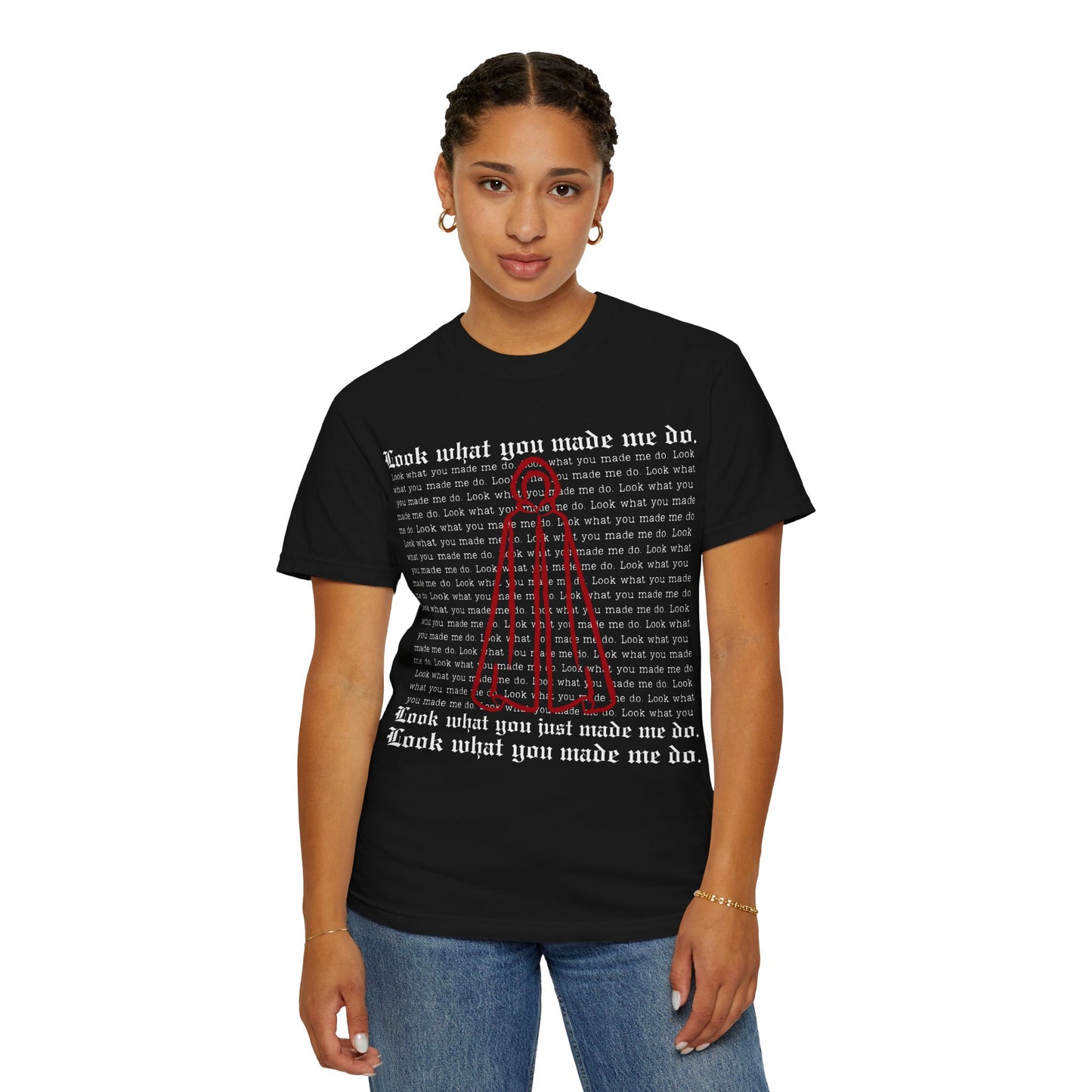 Comfort Colors - Look What You Made Me Do - Handmaid's Tale Cloak Outline - Statement Graphic T-Shirt, Casual Tee, Unique Gift, Music Lover Style, Everyday Wear, Trendy Apparel