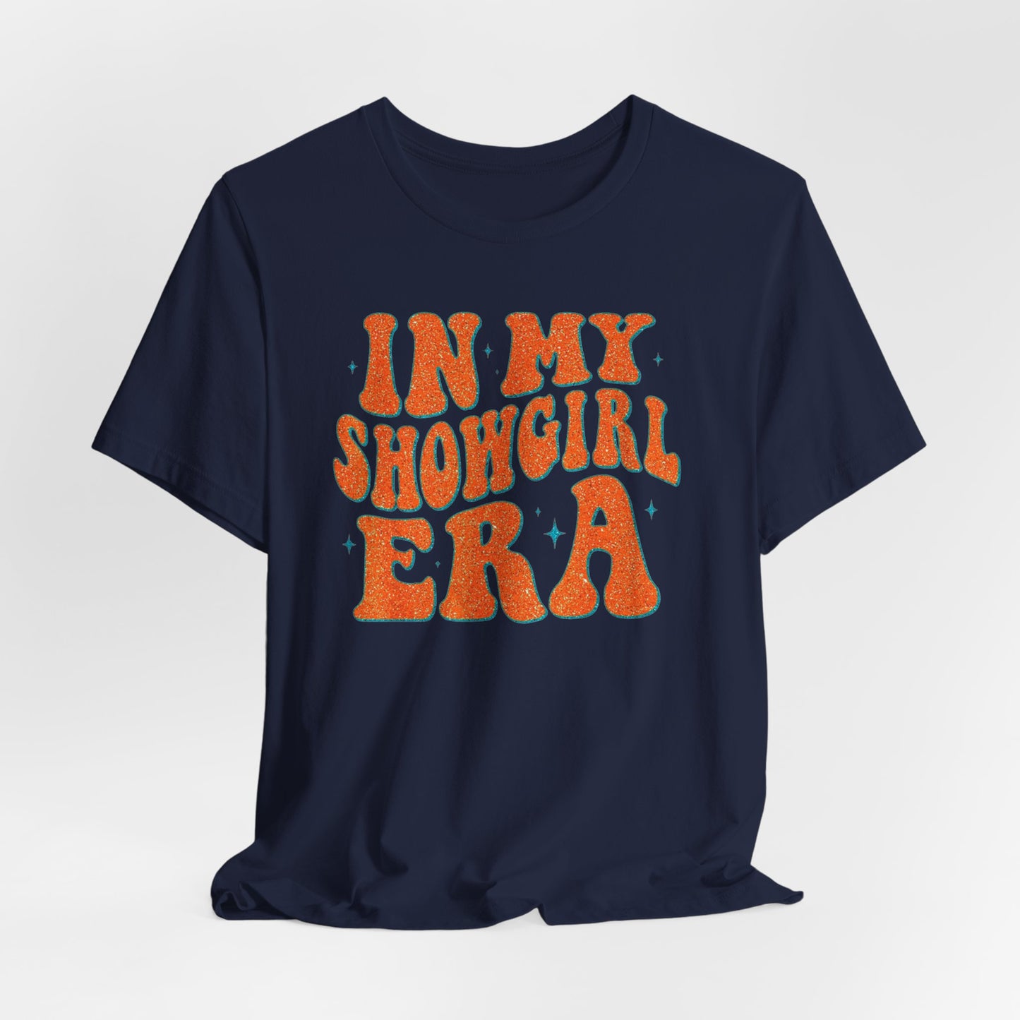 In My Showgirl Era Tee | Fun Graphic T-Shirt, Retro Vibe Shirt, Casual Wear, Festival Outfit, Gift Idea