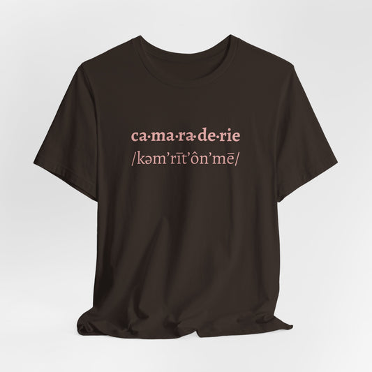 camaraderie - Unisex Jersey Short Sleeve Tee