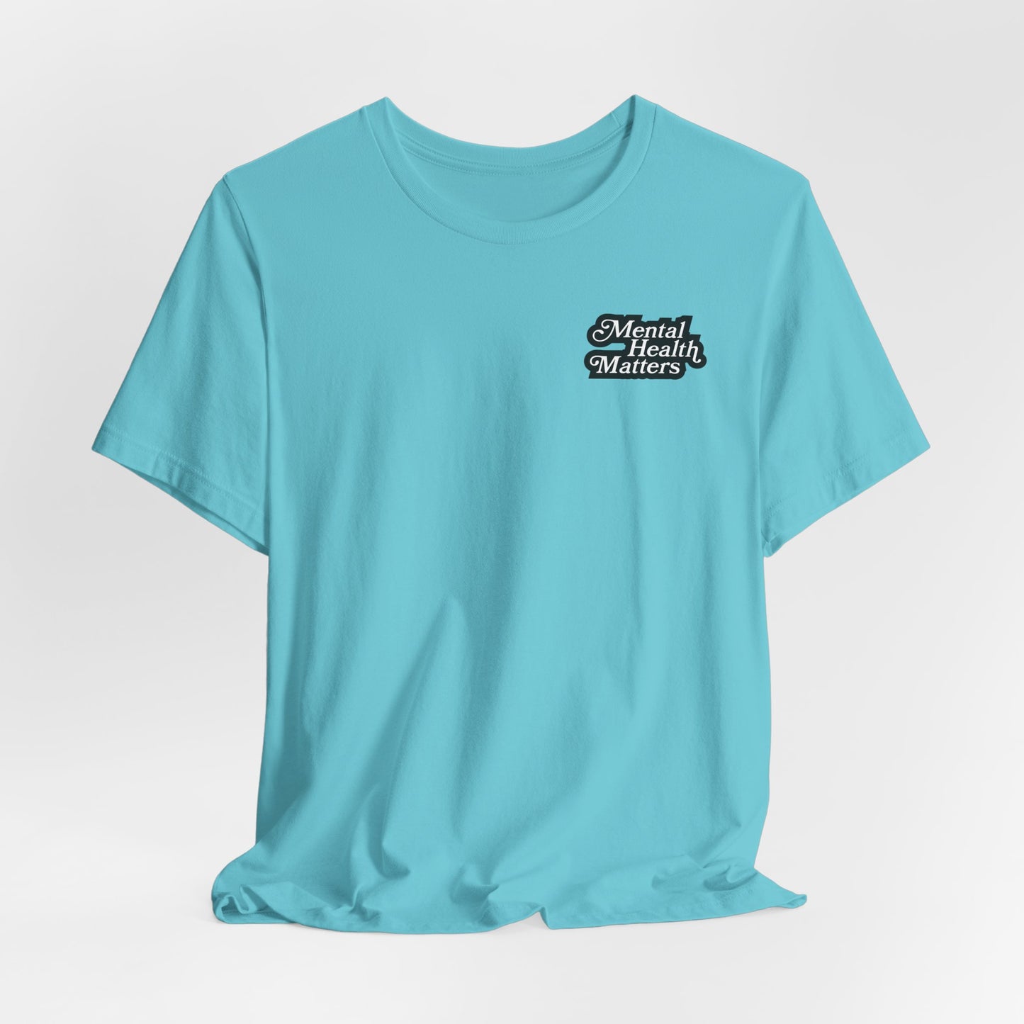 Mental Health Matters Tee - Nutrition Facts, Motivational Shirt, Self-Care Apparel, Awareness T-Shirt, Inspirational Gift, Mental Wellness Fashion