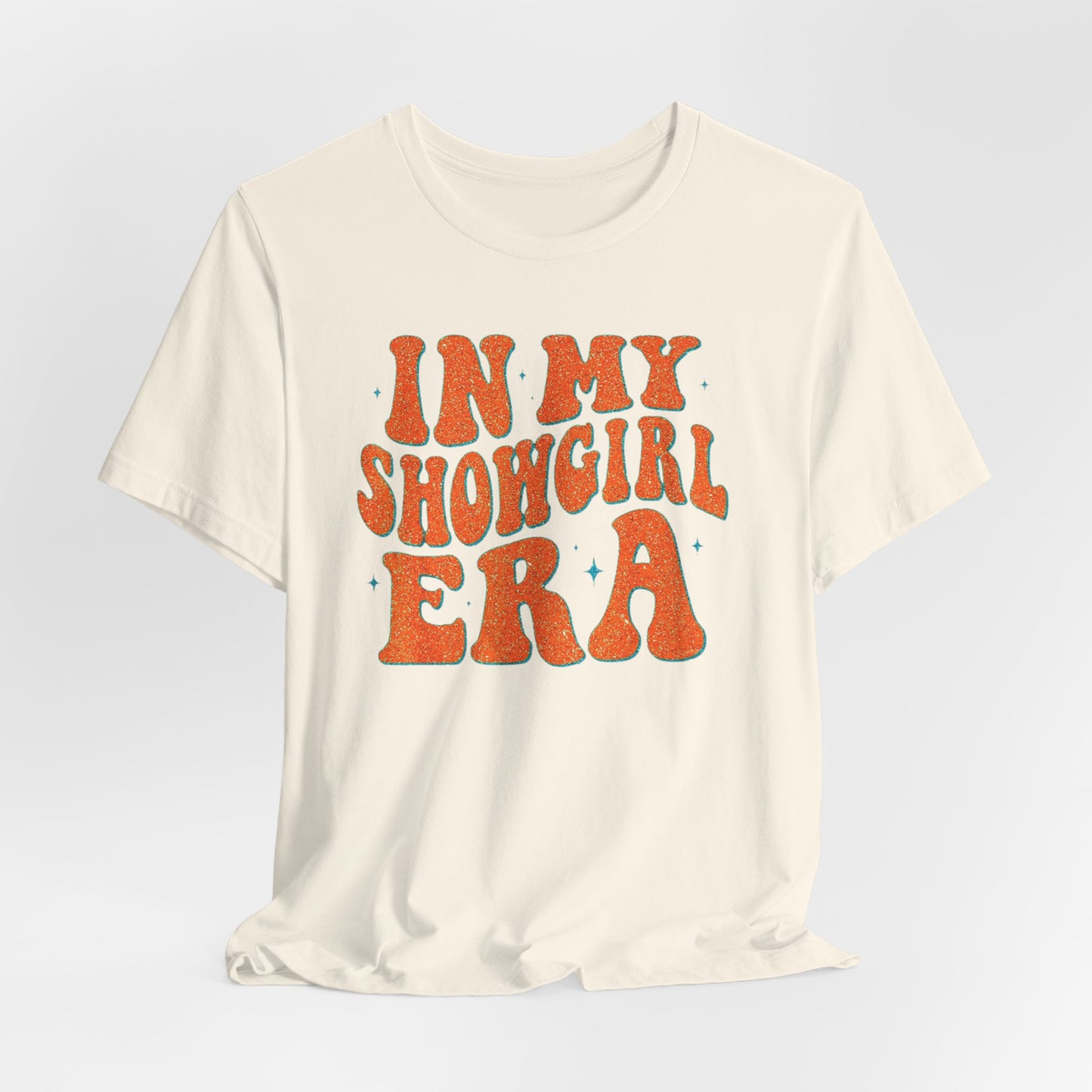 In My Showgirl Era Tee | Fun Graphic T-Shirt, Retro Vibe Shirt, Casual Wear, Festival Outfit, Gift Idea
