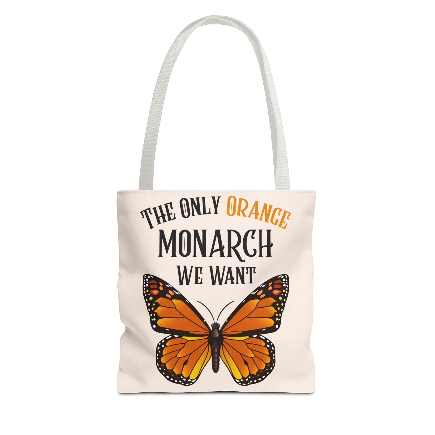 The Only Orange Monarch We Want Tote Bag - Perfect for Nature Lovers, Eco-Friendly Chic, Gift for Activists, Summer Outing, Stylish Carryall