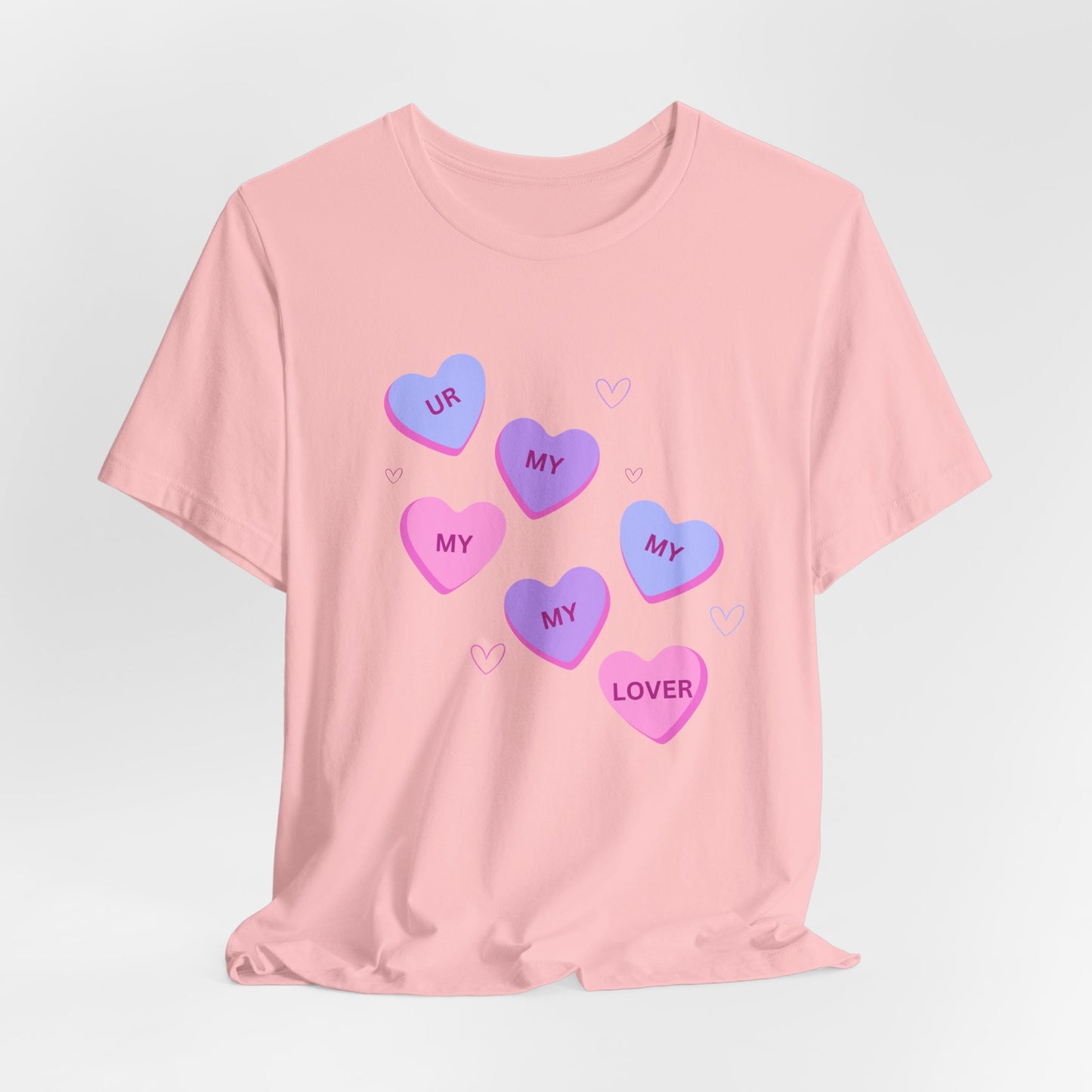UR my lover Valentine's Day Candy Hearts - Unisex Jersey Short Sleeve Tee