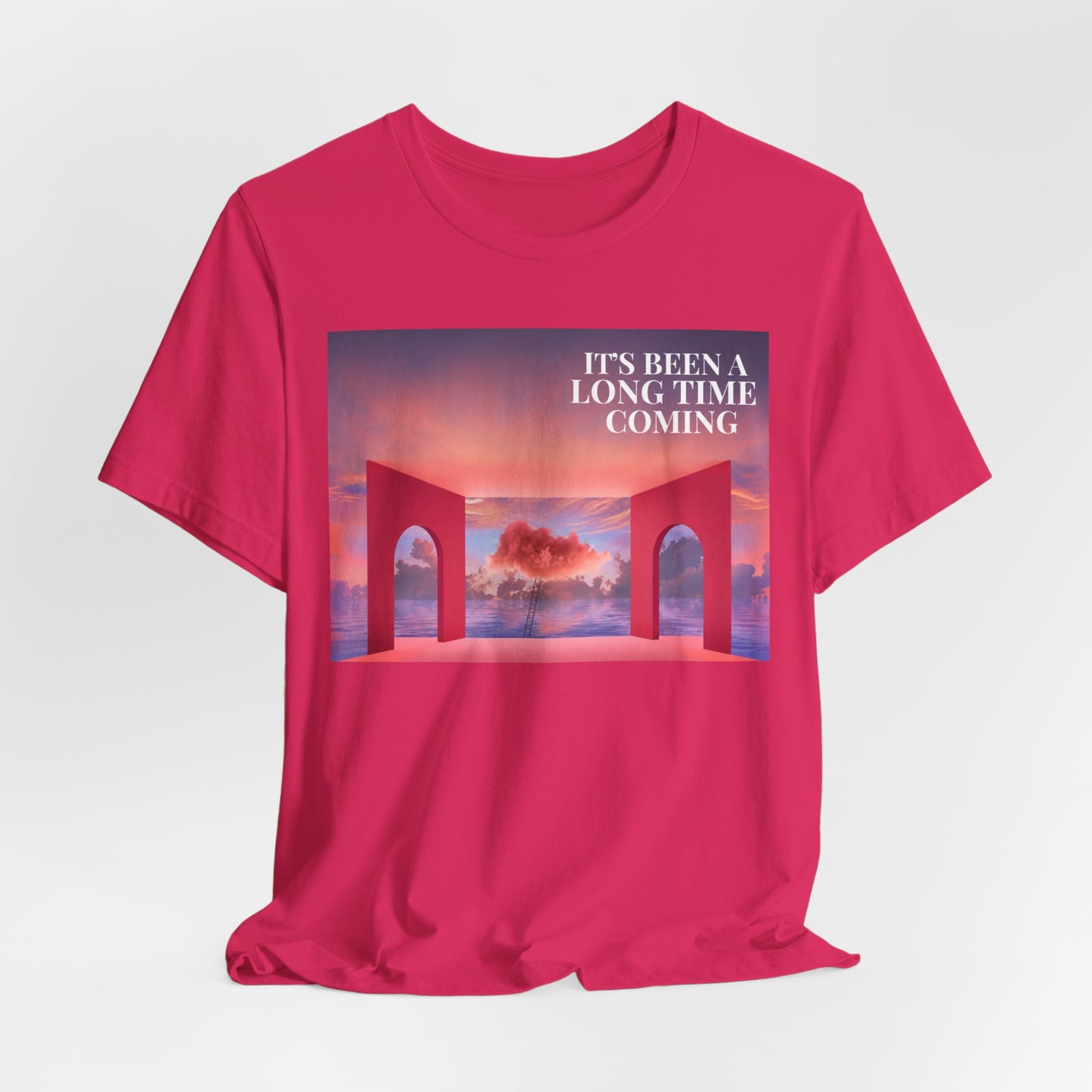 T-Shirt — "It's Been a Long Time Coming" Sunset Arch Graphic Tee