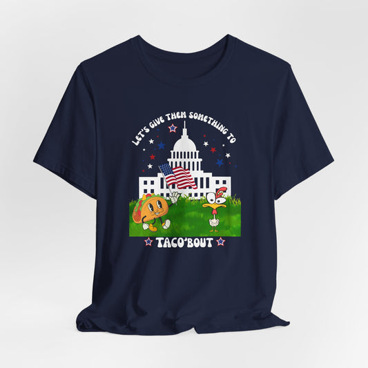 Let's Give Them Something to Taco 'Bout - TACO Trump - Unisex Bella Canvas Tee, Humorous T-Shirt, Celebration Top, Gift for Food Lovers, Quirky Holiday Apparel