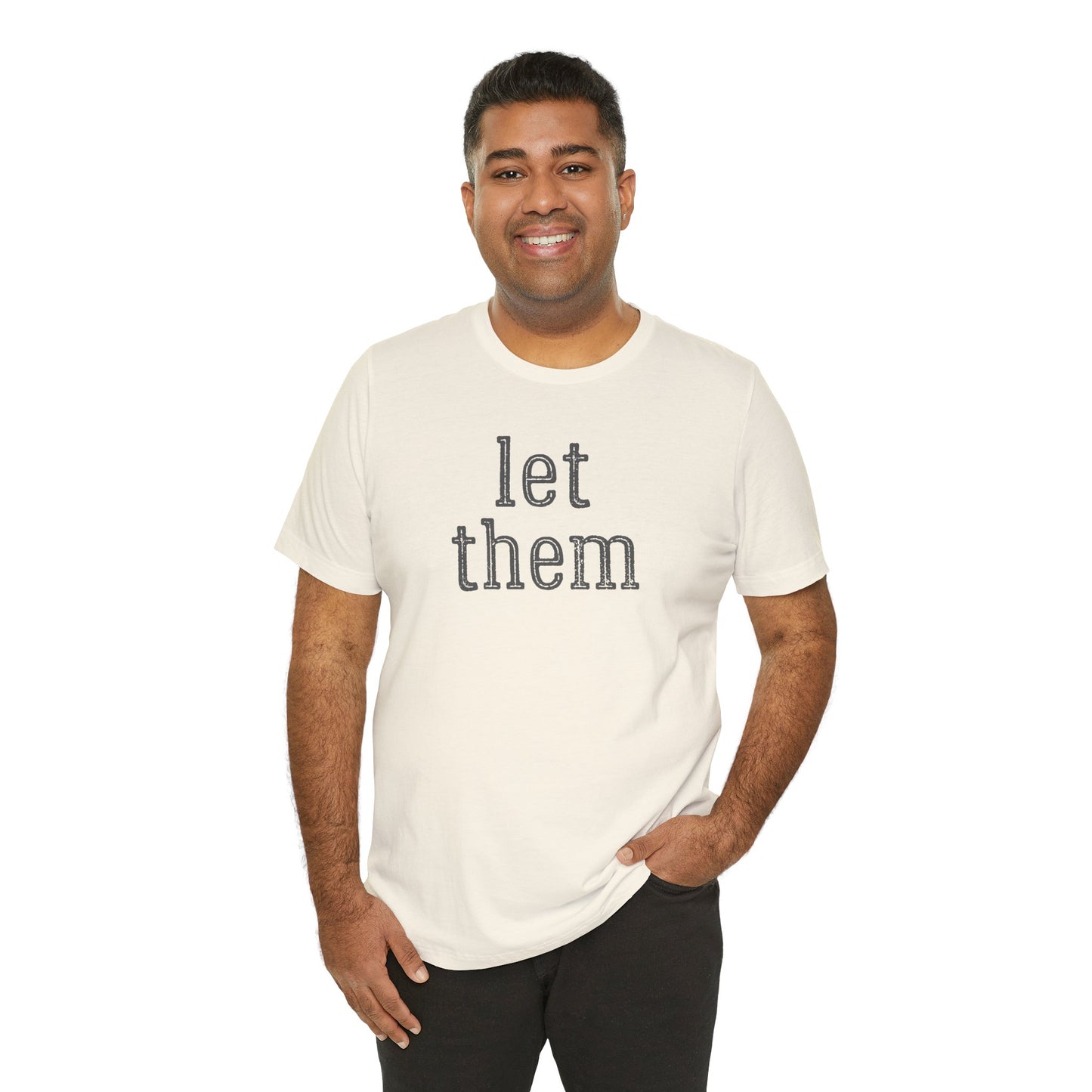 Let Them Unisex Jersey Short Sleeve Bella Canvas Tee, Motivational Shirt, Unisex T-Shirt, Casual Wear, Gift for Her, Everyday Style