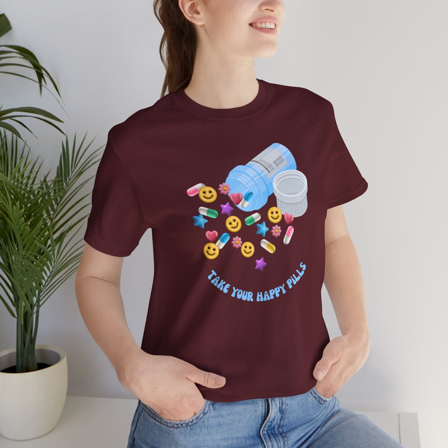 take your happy pills - Unisex Jersey Short Sleeve Tee
