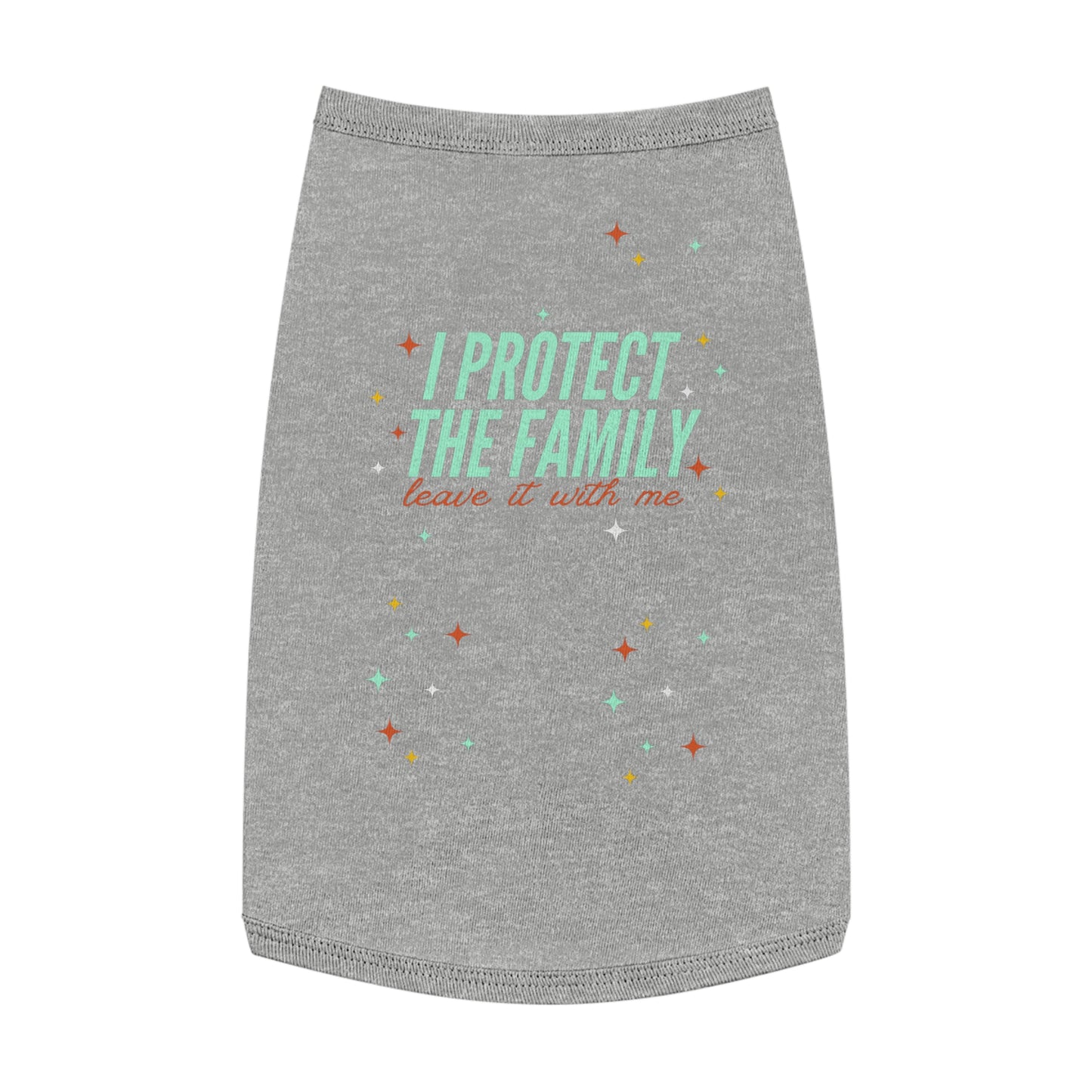 I Protect the Family -  Pet Tank Top - I Protect The Family, Cute Dog Shirt, Pet Apparel for Dog Lovers, Trendy Dog Outfit, Pet Gift for Birthdays