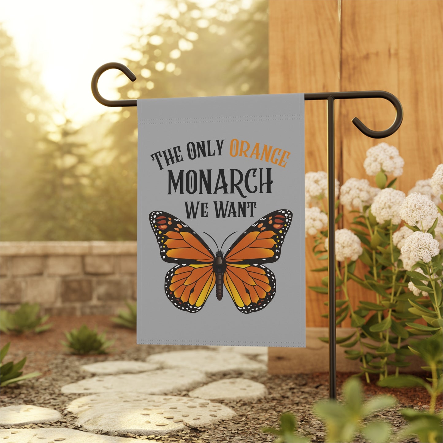 The Only Orange Monarch We Want Garden Banner, Outdoor Decor, Butterfly Garden Flag, Monarch Butterfly Sign, Home & Garden Gift, Nature Lover Decoration