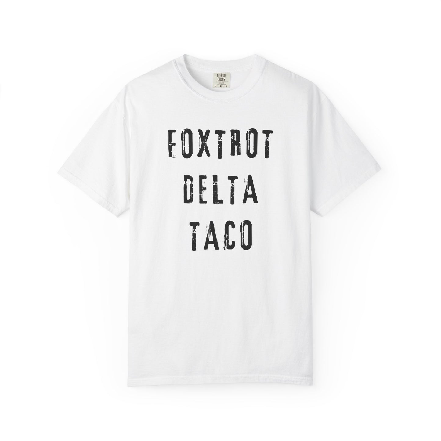 Foxtrot Delta Taco FDT Comfort Colors T-Shirt - Unisex Garment-Dyed Tee, Funny Gift, Taco Political Apparel, Everyday Wear, Summer Style