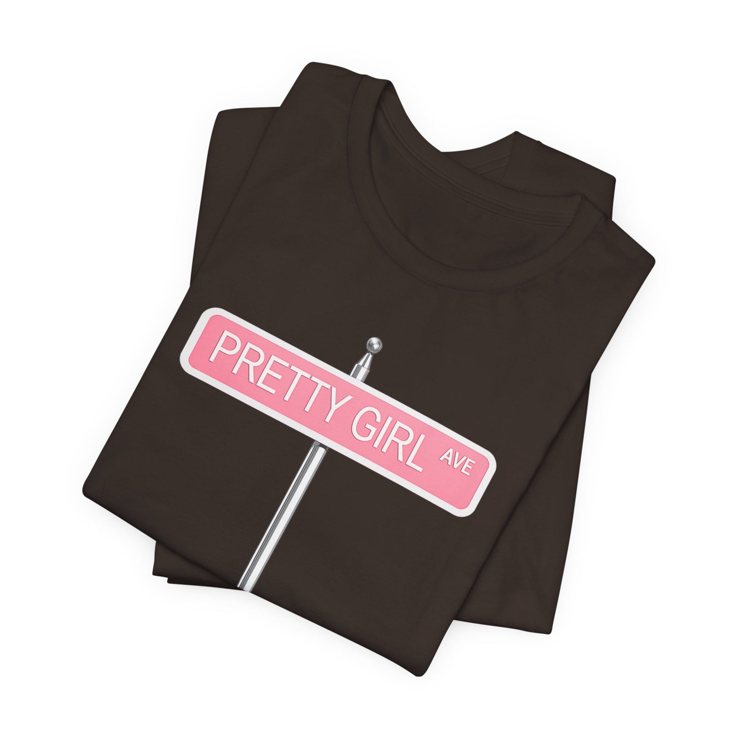 Pretty Girl Ave T-Shirt — My House Could Be Your House Too