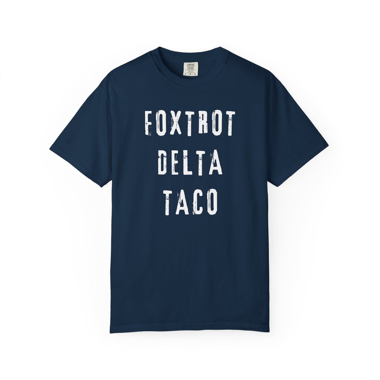 Foxtrot Delta Taco FDT Comfort Colors T-Shirt - Unisex Garment-Dyed Tee, Funny Gift, Taco Political Apparel, Everyday Wear, Summer Style