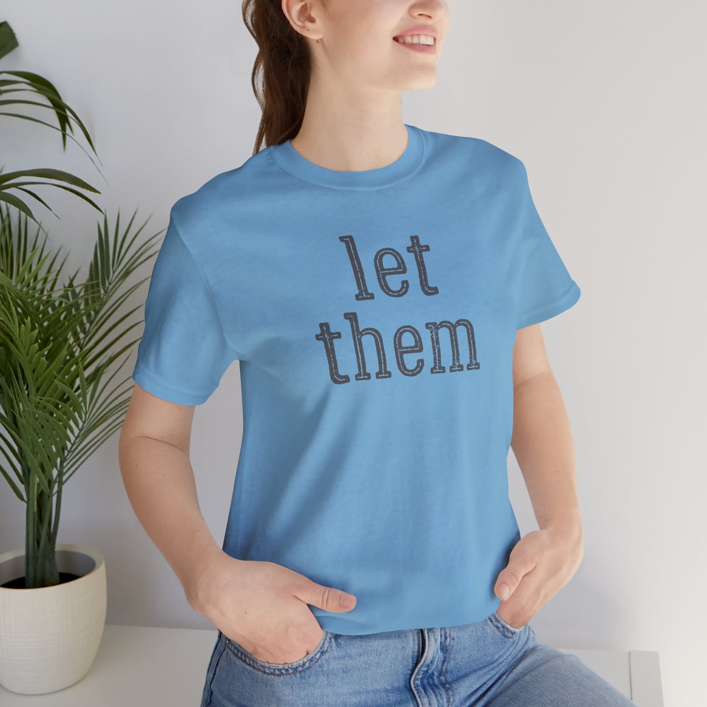 Let Them Unisex Jersey Short Sleeve Bella Canvas Tee, Motivational Shirt, Unisex T-Shirt, Casual Wear, Gift for Her, Everyday Style