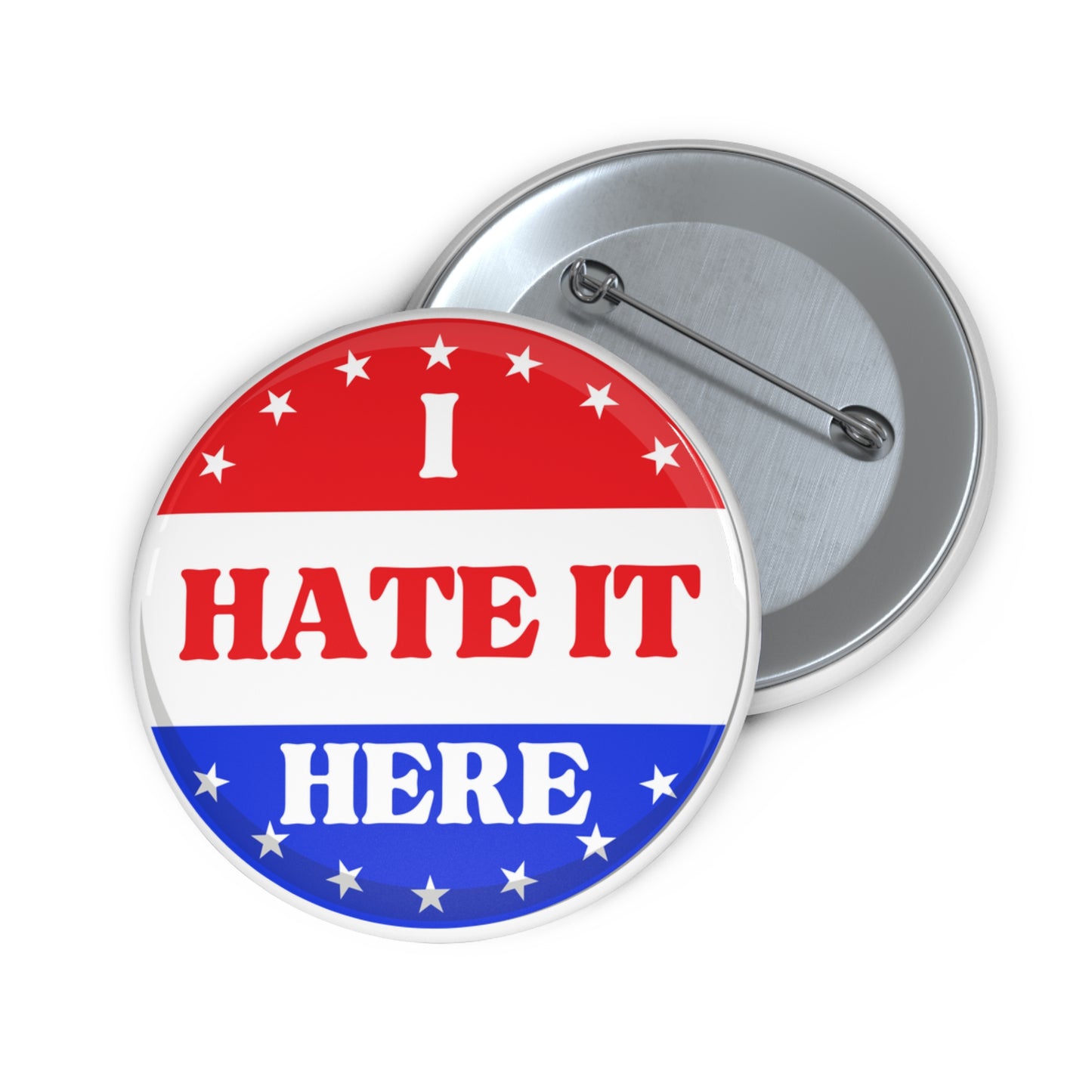 I Hate it Here - Pin Button