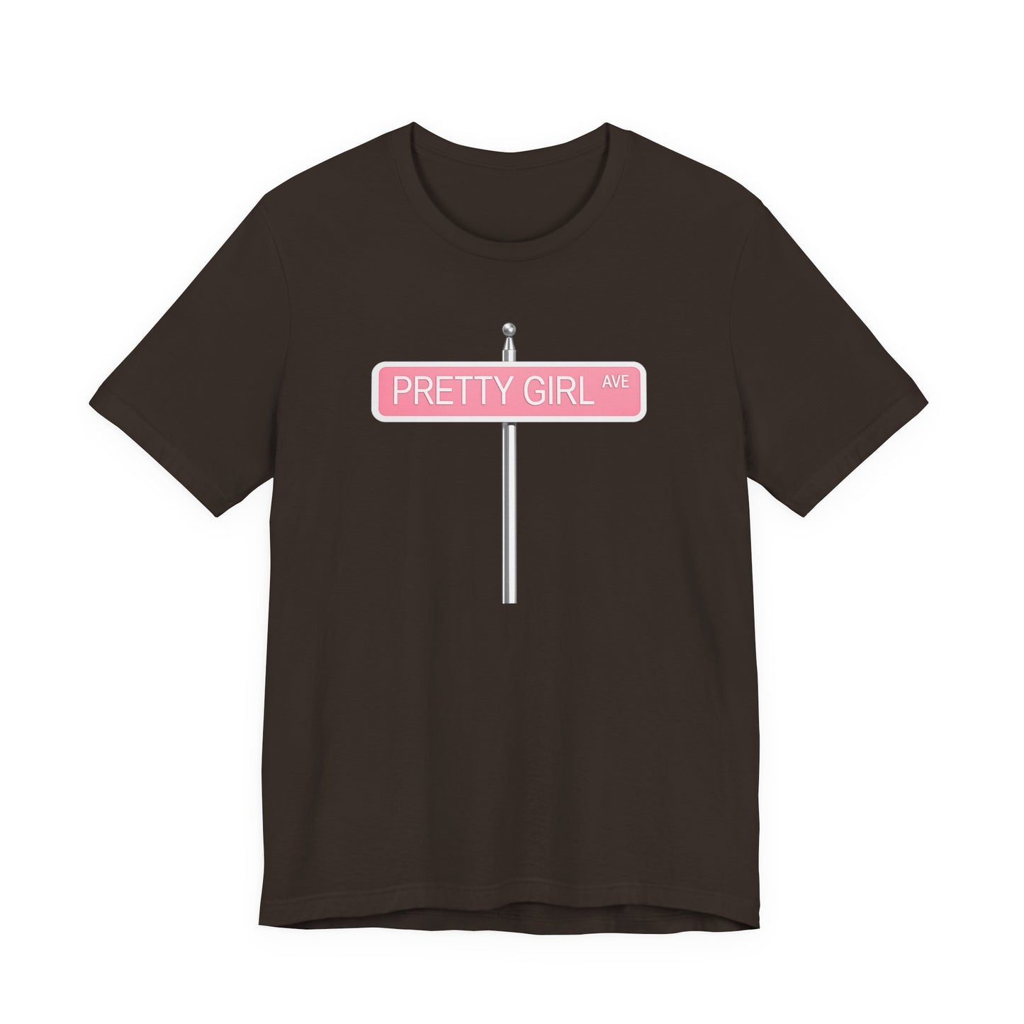 Pretty Girl Ave T-Shirt — My House Could Be Your House Too