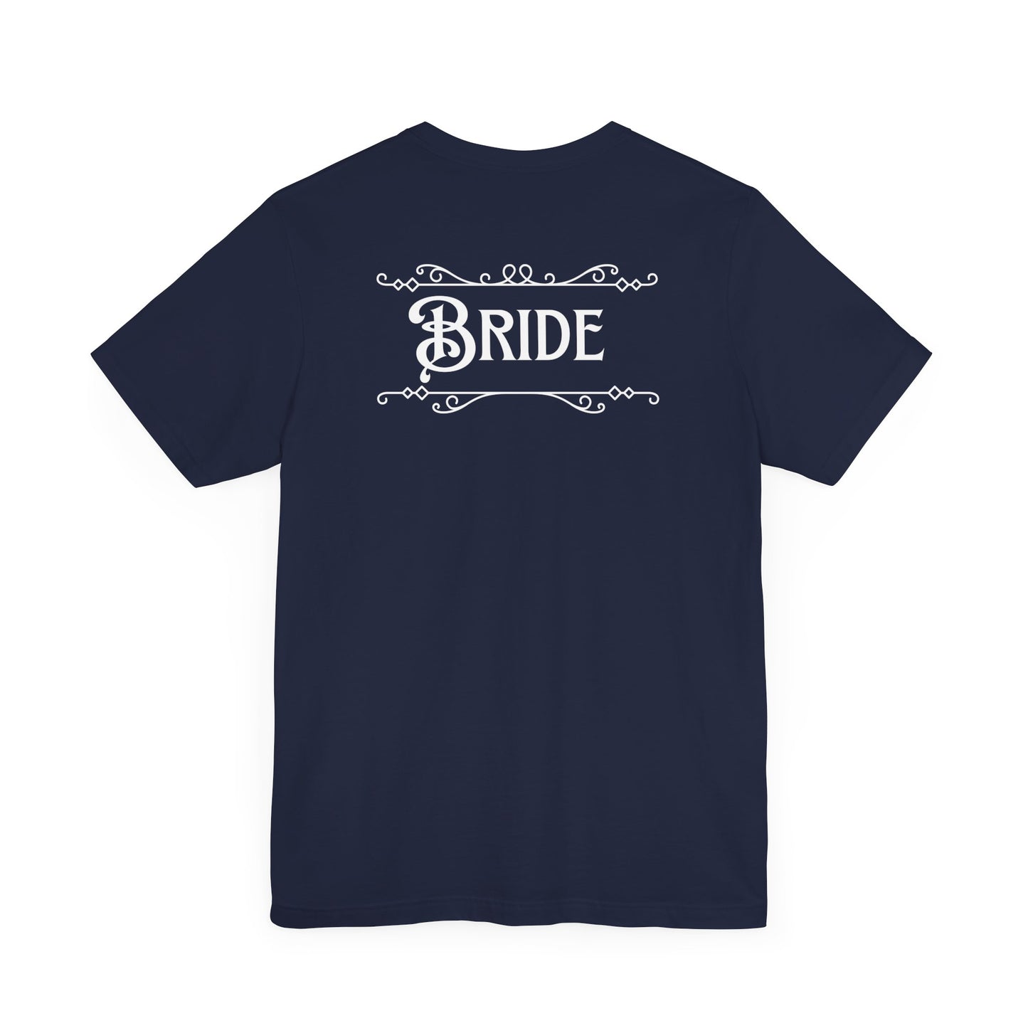 Fairytale Bride Short Sleeve Tee - Today Was a Fairytale (Front and Back!)