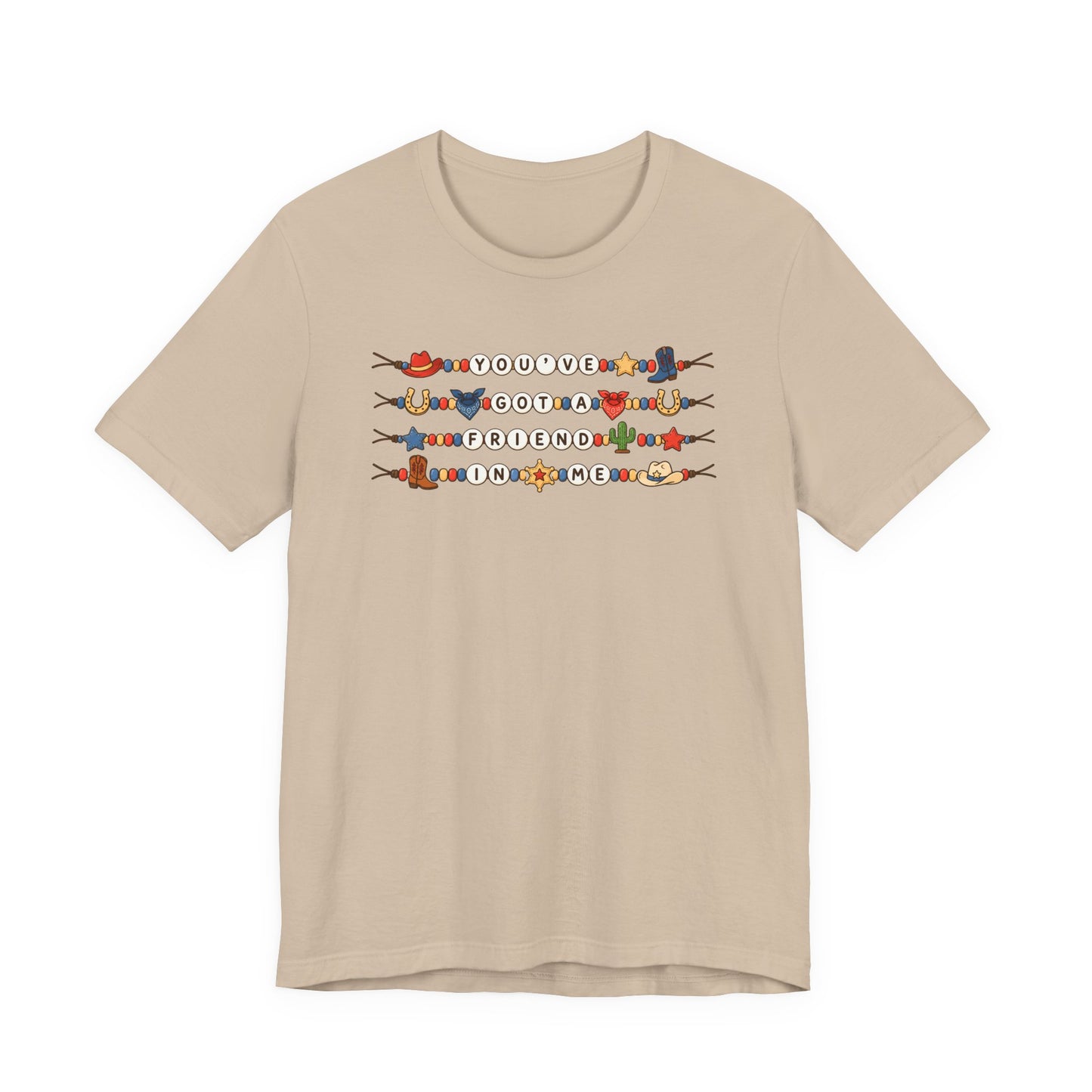You've Got A Friend In Me - Friendship Bracelets Tee