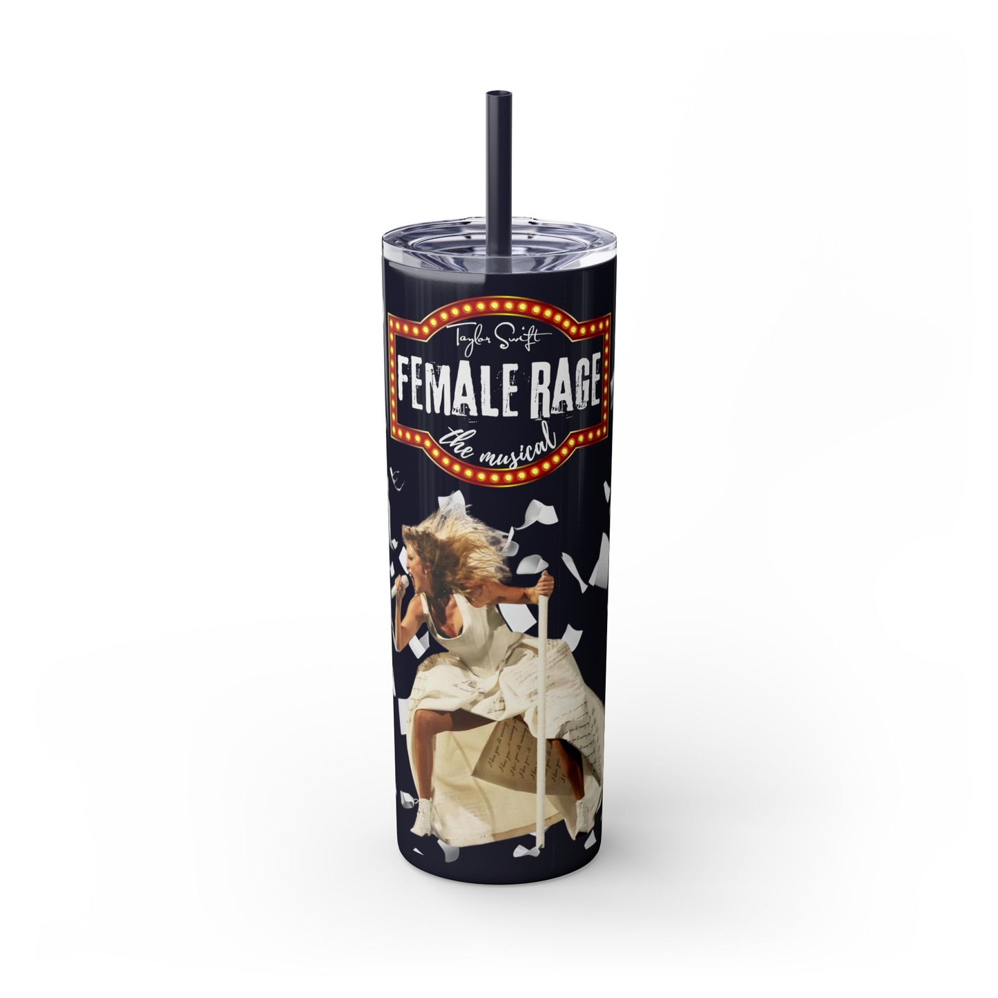 Female Rage - The Musical - Skinny Tumbler with Straw, 20oz