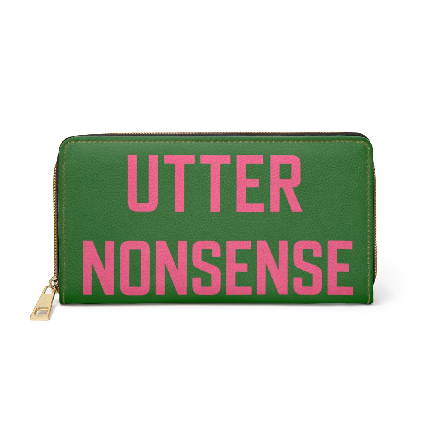 Zipper Wallet — 'Utter Nonsense' Bold Text Green Zip-Around Wallet