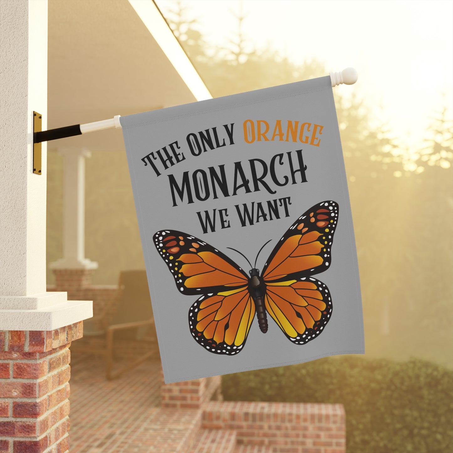 The Only Orange Monarch We Want Garden Banner, Outdoor Decor, Butterfly Garden Flag, Monarch Butterfly Sign, Home & Garden Gift, Nature Lover Decoration