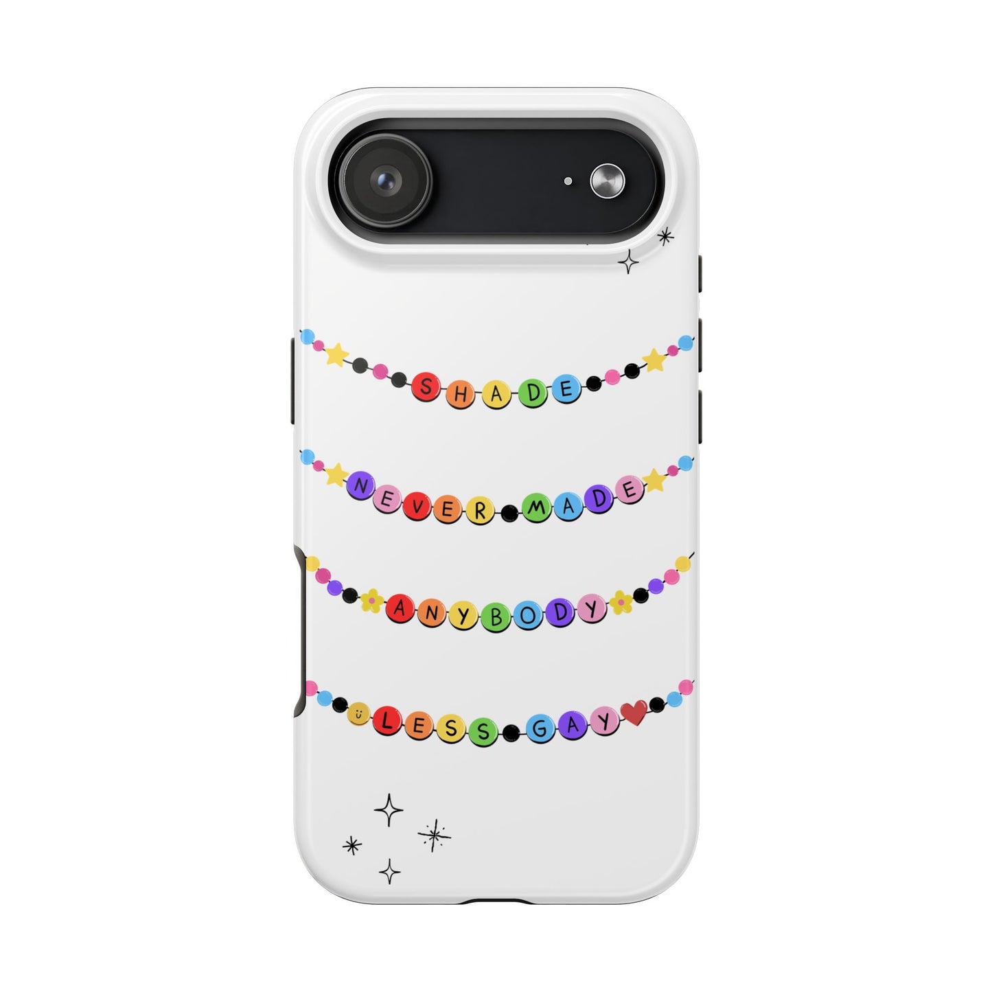 Shade Never Made Anybody Less Gay - Friendship Bracelet Pride - Colorful Statement Phone Cases for Trendsetters, Cute Phone Accessories, Gift for Friends, Rainbow Aesthetic, Vibrant Protective Cases