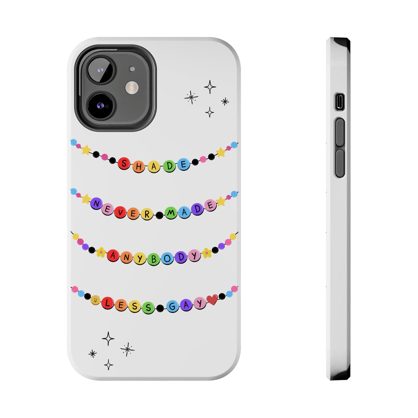 Shade Never Made Anybody Less Gay - Friendship Bracelet Pride - Colorful Statement Phone Cases for Trendsetters, Cute Phone Accessories, Gift for Friends, Rainbow Aesthetic, Vibrant Protective Cases