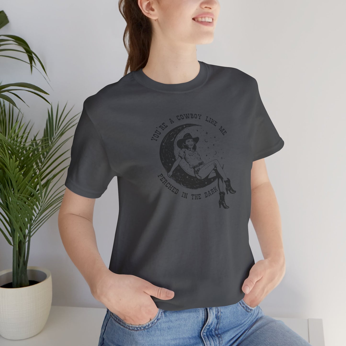 You're a Cowboy like Me - Perched in the Dark - subtle gaylor - Unisex Jersey Short Sleeve Tee