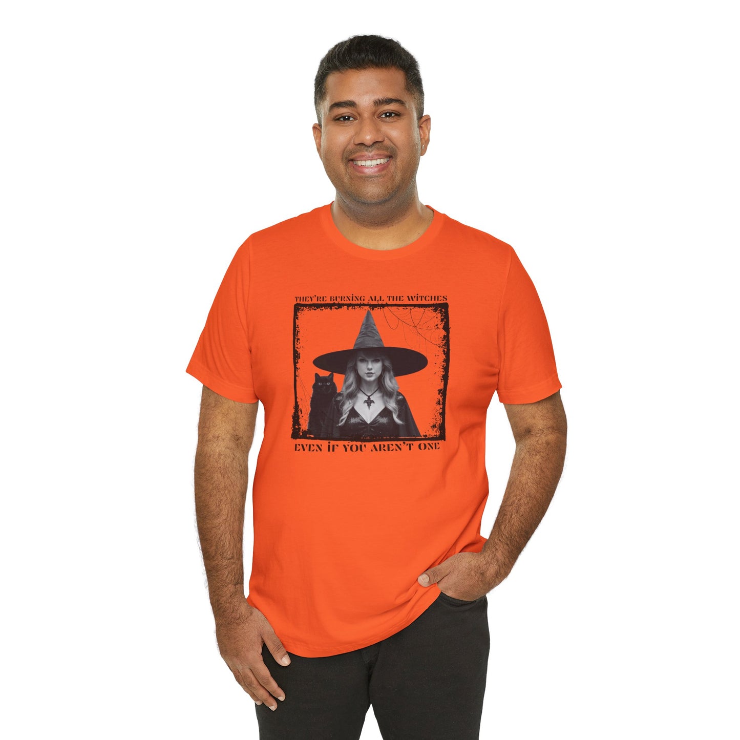 they're burning all the witches even if you aren't one - Unisex Jersey Short Sleeve Tee