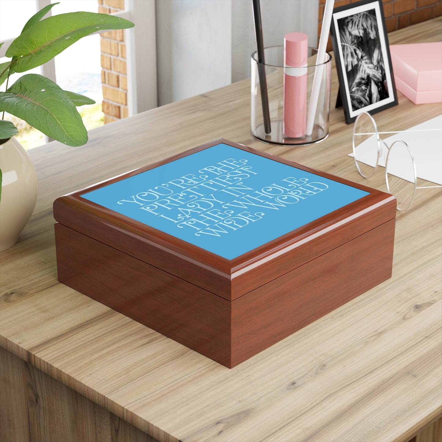 Jewelry Box — 'You're the Prettiest Lady in the Whole Wide World' Personalized Keepsake Box