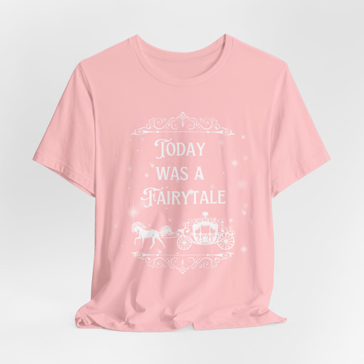 Fairytale Bride Short Sleeve Tee - Today Was a Fairytale (Front and Back!)