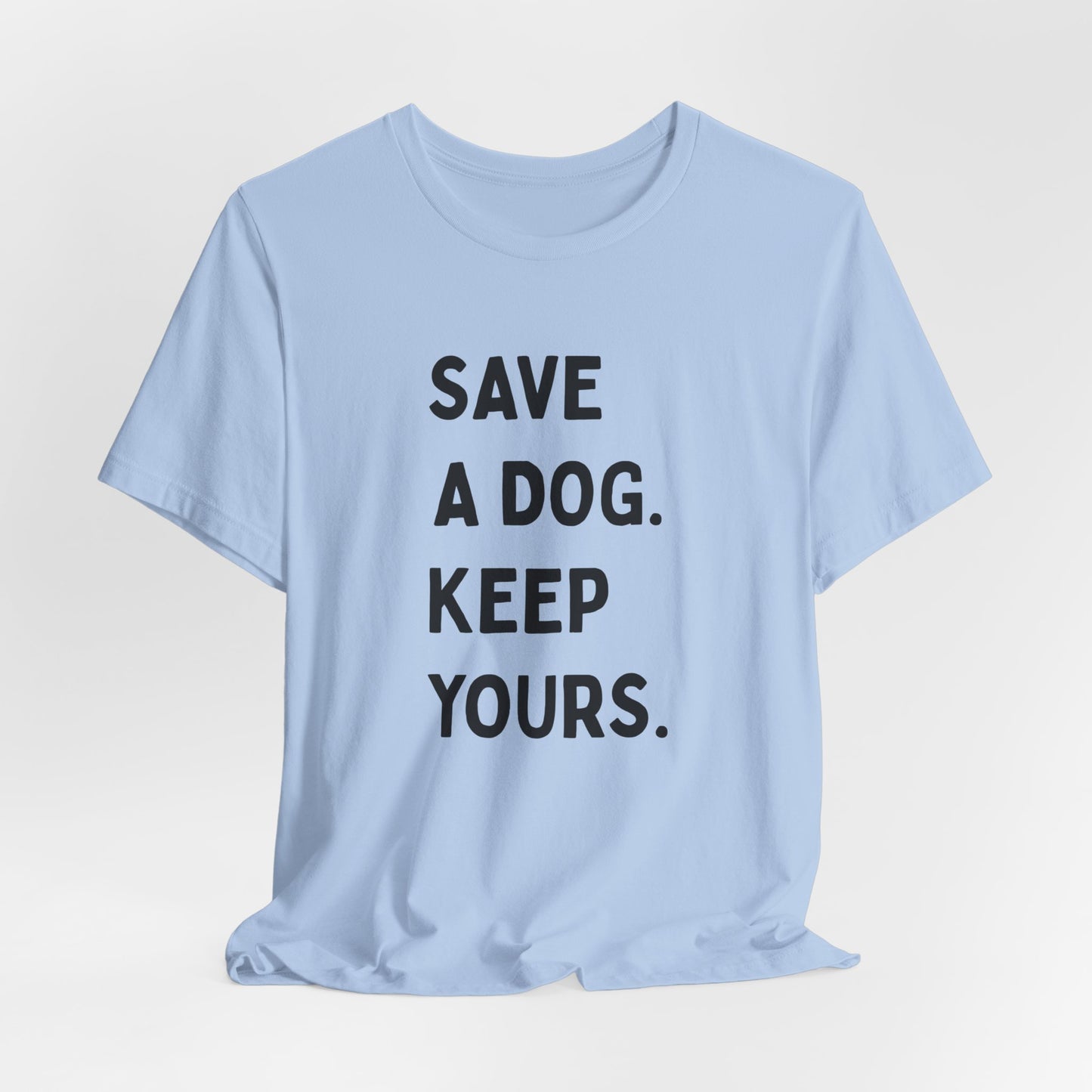 Save a Dog Unisex Jersey Tee, Dog Lover T-Shirt, Animal Rescue Shirt, Pet Adoption Gift, Support Animal Welfare Tee
