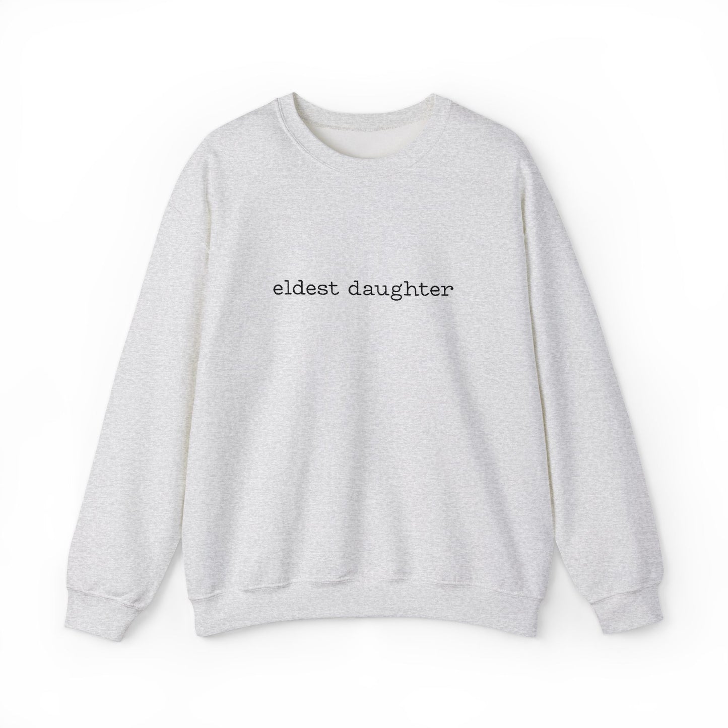 Embroidered Eldest Daughter Sweatshirt | Cozy Unisex Crewneck | Perfect Gift for Sisters and Birthdays, Casual Wear, Family Celebrations