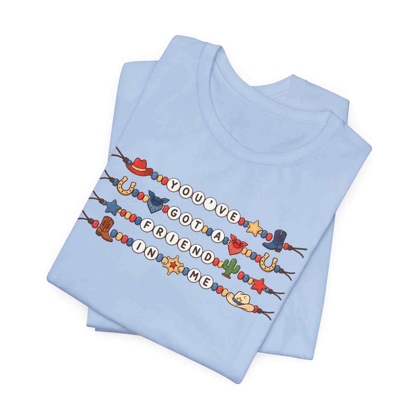 You've Got A Friend In Me - Friendship Bracelets Tee