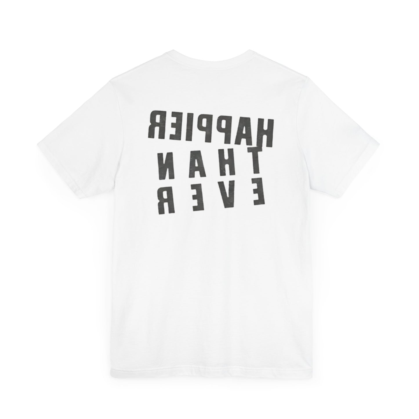 Happier Stencil Front and Back - Unisex Jersey Short Sleeve Tee